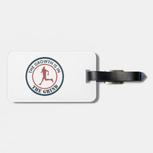 The Growth Is In The Grind Running Luggage Tag