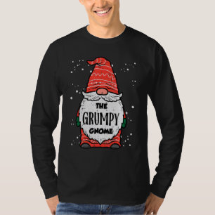 The Grumpy Gnome Xmas Matching Christmas For Famil T-Shirt