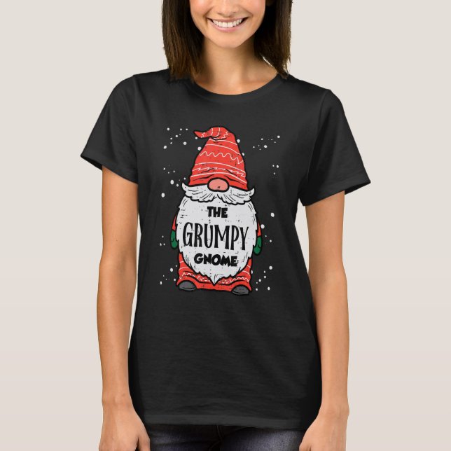 The Grumpy Gnome Xmas Matching Christmas For Famil T-Shirt (Front)