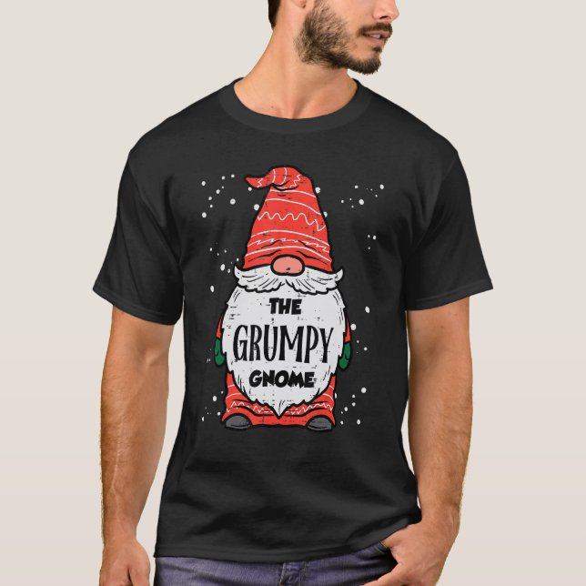 The Grumpy Gnome Xmas Matching Christmas For Famil T-Shirt (Front)