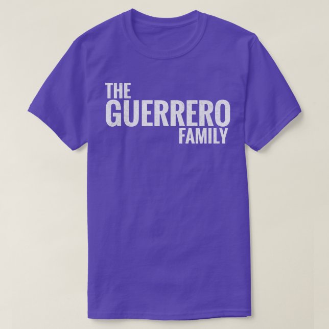 The Guerrero Family Guerrero Surname Guerrero Last T-Shirt (Design Front)