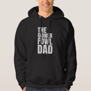 The Guinea Fowl Chicken Bird Dad Fathers Day Hoodie