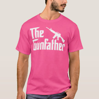 The Gun Father Funny Gun Owner For Dad T-Shirt