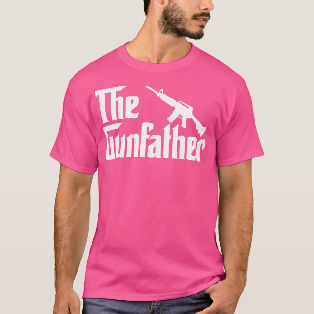 The Gun Father Funny Gun Owner For Dad T-Shirt (Front)