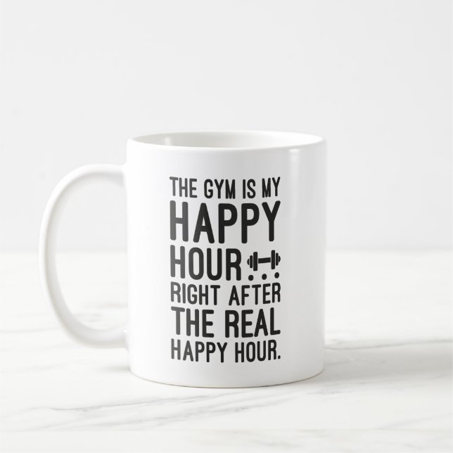 The Gym Is My Happy Hour, Funny Workout Motivation Coffee Mug (Left)