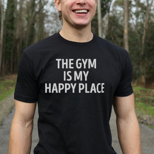 The Gym Is my Happy Place Bodybuilder Workout T-Shirt