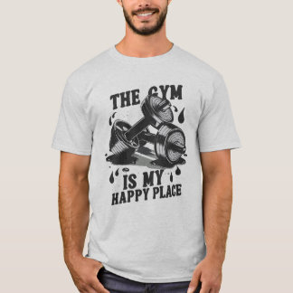 The Gym Is My Happy Place. Funny Gym T-Shirt