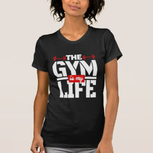 The Gym Is My Life T-Shirt
