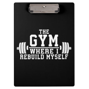 The Gym - Rebuild Myself - Workout Inspirational Clipboard