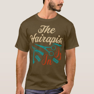 The Hairapist Is In Hair Cutting Barber Shop T-Shirt