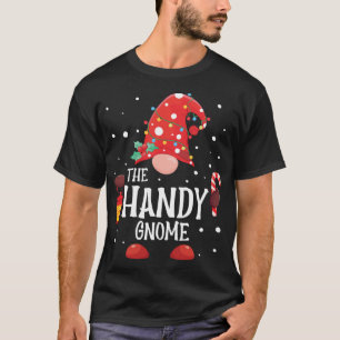The Handy Gnome Matching Family Christmas Gnome Pa T-Shirt