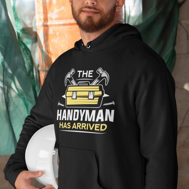 The Handyman Has Arrived Hoodie (Creator Uploaded)