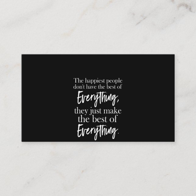 the happiest people don't have the best of everyth business card (Front)