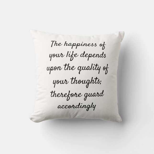 The happiness of your life depends upon the qualit cushion (Front)