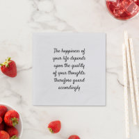 The happiness of your life depends upon the qualit