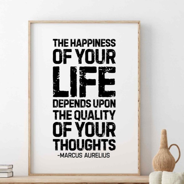 The happiness of your life, Marcus Aurelius Poster (Creator Uploaded)
