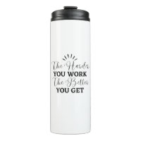 The Harder You Work The Better You Get Motivationa