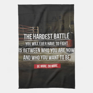 The Hardest Battle - Workout Motivational Tea Towel