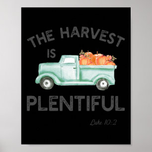 The Harvest Is Plentiful Christian Fall Autumn 1 Poster
