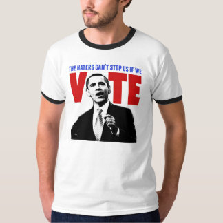 The Haters Can't Stop Us If We Vote T-Shirt