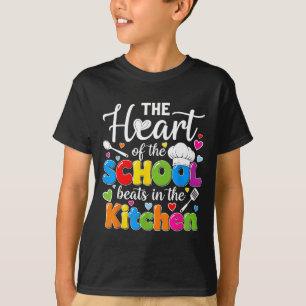 The heart of the school beats in the kitchen back T-Shirt