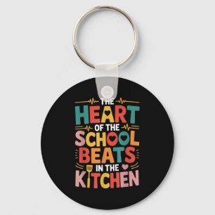 The Heart Of The School Beats In The Kitchen Lunch Key Ring