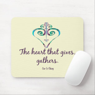 The Heart That Gives Quote Mouse Pad