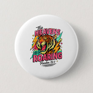 The Heavens Are Roaring Psalm 19_1 Tiger Christian 6 Cm Round Badge