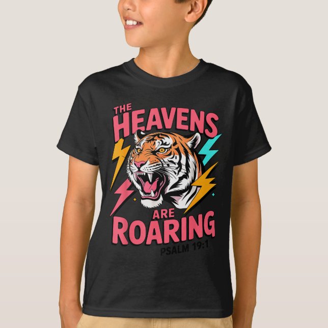 The Heavens Are Roaring Psalm 19_1 Tiger Christian T-Shirt (Front)