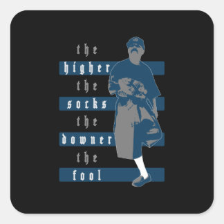 The Higher The Socks The Downer The Fool - Black Square Sticker
