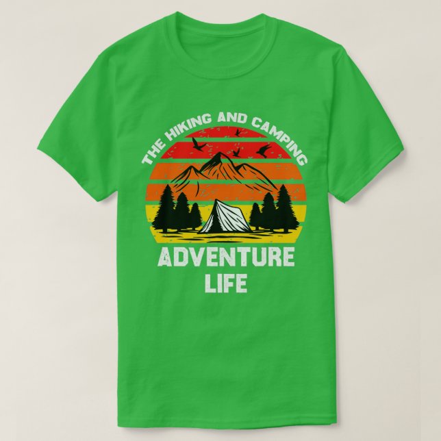 The Hiking And Camping Adventure Life T-Shirt (Design Front)