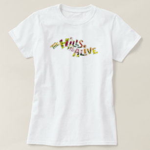 The Hills are Alive T-Shirt