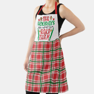 The Holidays are what You Bake Them Christmas Gift Apron
