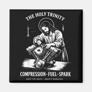 The Holy Trinity Compression Fuel Spark Keep Faith Magnet