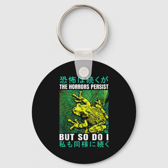 The Horrors Persist But So Do I Frog Japanese  Key Ring (Front)