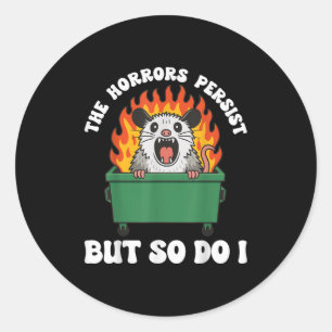 The Horrors Persist But So Do I Ossum Classic Round Sticker