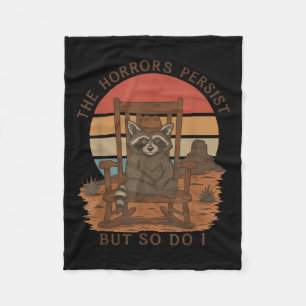 The Horrors Persist But So Do I Raccoon Cowboy  Fleece Blanket