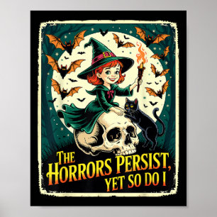 The Horrors Persist Yet So Do I Witchy Skull Cat M Poster