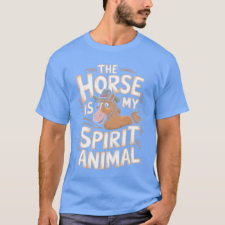 The Horse Is My Spirit Animal girl T-Shirt
