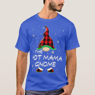 The Hot Mama Gnome Buffalo Plaid Matching Family C T-Shirt