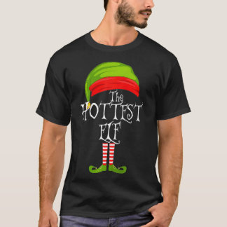 The Hottest Elf Cute Gift Tee Matching Family Chri