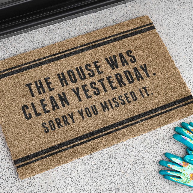 The House Was Clean Yesterday Sorry You Missed It Doormat (Creator Uploaded)
