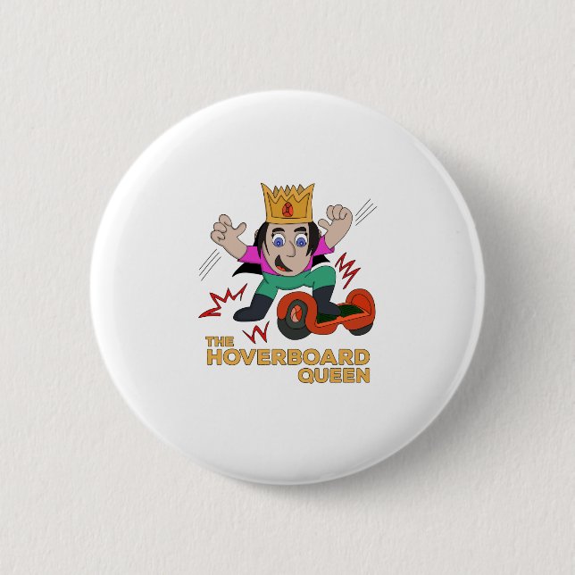 The Hoverboard Queen 6 Cm Round Badge (Front)