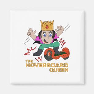 The Hoverboard Queen Magnet