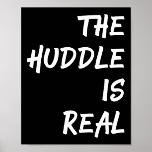 The Huddle is Real Fun Football  for Fall Poster