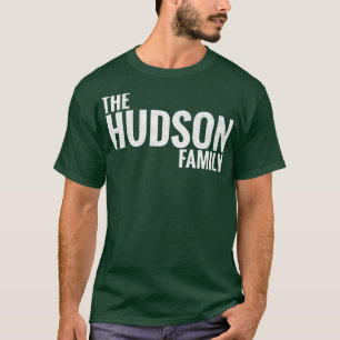 The Hudson Family Hudson Surname Hudson Last name  T-Shirt