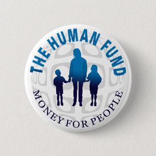 The Human Fund Money for People Button