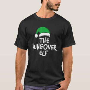 The Hungover Elf T-Shirt