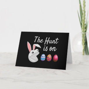 The hunt is on Easter Bunny Egg Hunt Card