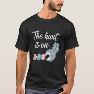 The hunt is on Easter Rabbit Egg Hunt T-Shirt